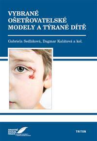 Vybrané ošetřovatelské modely a týrané dítě