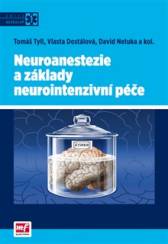 Neuroanestézie a základy neurointenzivní péče