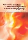 Vyšetřovací metody a základní dianostika v otorinolaryngologii